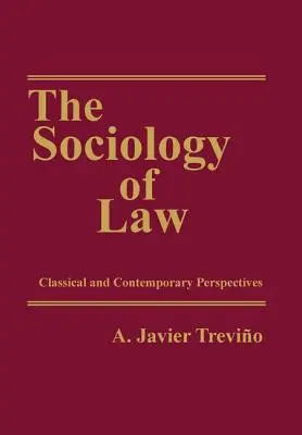 Sociologie práva: Sociologie sociologie: klasické a současné perspektivy - The Sociology of Law: Classical and Contemporary Perspectives