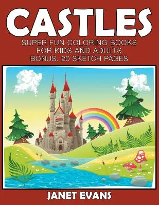Hrady a zámky: (bonus: 20 náčrtků): Super zábavné omalovánky pro děti a dospělé (bonus: 20 náčrtků) - Castles: Super Fun Coloring Books For Kids And Adults (Bonus: 20 Sketch Pages)