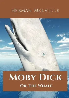 Moby Dick; aneb, Velryba: Román amerického spisovatele Hermana Melvilla z roku 1851 vyprávějící o obsedantním pátrání Achaba, kapitána velrybářské lodi Pequo - Moby Dick; Or, The Whale: A 1851 novel by American writer Herman Melville telling the obsessive quest of Ahab, captain of the whaling ship Pequo