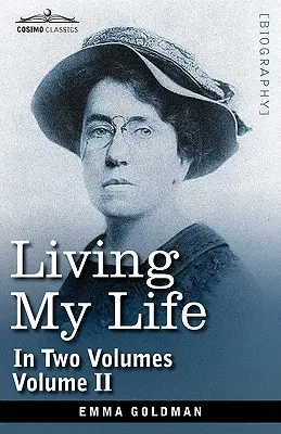Žít svůj život ve dvou svazcích: II. - Living My Life, in Two Volumes: Vol. II