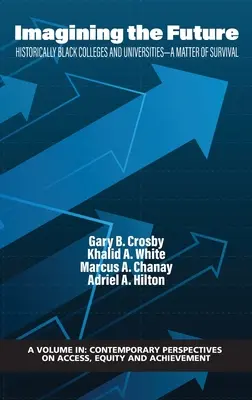 Představy o budoucnosti: Historicky černošské vysoké školy a univerzity - otázka přežití - Imagining the Future: Historically Black Colleges and Universities - A Matter of Survival