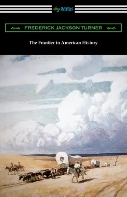 Hranice v amerických dějinách - The Frontier in American History