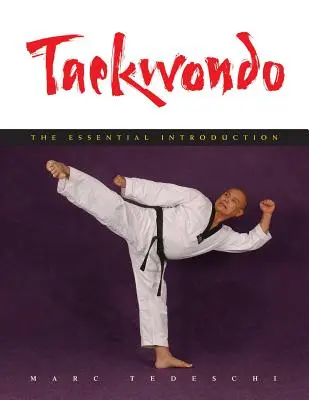 Taekwondo: Základní úvod - Taekwondo: The Essential Introduction