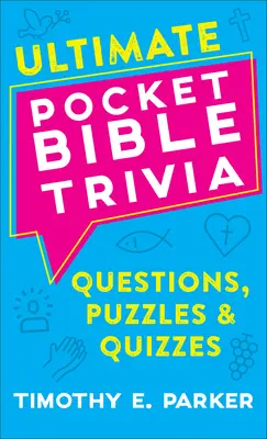 Kapesní biblické zajímavosti: Otázky, hádanky a kvízy - Ultimate Pocket Bible Trivia: Questions, Puzzles & Quizzes