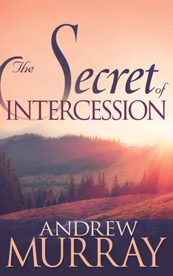 Tajemství přímluvy - The Secret of Intercession