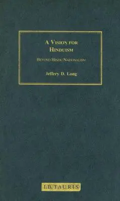 Vize hinduismu: Za hranice hinduistického nacionalismu - A Vision for Hinduism: Beyond Hindu Nationalism