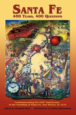 Santa Fe: 400 let, 400 otázek - Santa Fe: 400 Years, 400 Questions