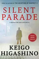 Tichá přehlídka - DETEKTIVNÍ GALILEO NOVELA - Silent Parade - A DETECTIVE GALILEO NOVEL