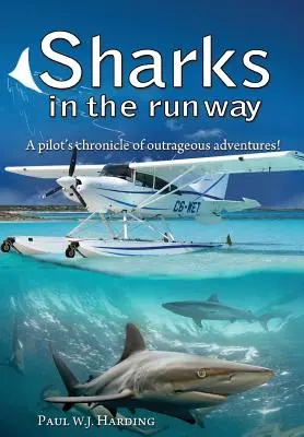 Žraloci na molu: Padesátiletá cesta pilota hydroplánu bahamskými časy! - Sharks in the Runway: A Seaplane Pilot's Fifty-Year Journey Through Bahamian Times!