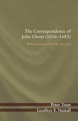 Korespondence Johna Owena (1616-1683) - The Correspondence of John Owen (1616-1683)