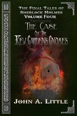 Poslední příběhy Sherlocka Holmese - svazek čtvrtý: Skřítci z Kew Gardens - The Final Tales Of Sherlock Holmes - Volume Four: The Kew Gardens Gnomes