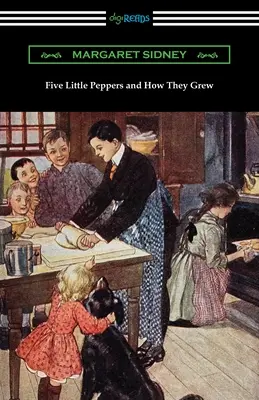 Pět malých papriček a jak rostly - Five Little Peppers and How They Grew