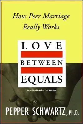 Láska mezi rovnými: Jak skutečně funguje manželství vrstevníků - Love Between Equals: How Peer Marriage Really Works