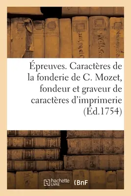doklad o písmu ze slévárny C. Mozeta, zakladatele a rytce tištěných písem. - preuves Des Caractres de la Fonderie de C. Mozet, Fondeur Et Graveur de Caractres d'Imprimerie