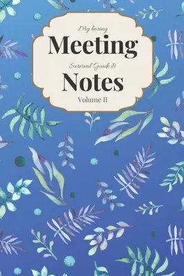 Můj průvodce přežitím nudných schůzek a zápisky: Zápisník 6x9 a kniha skládaček - My Boring Meeting Survival Guide & Notes: 6x9 Meeting Notebook and Puzzle Book