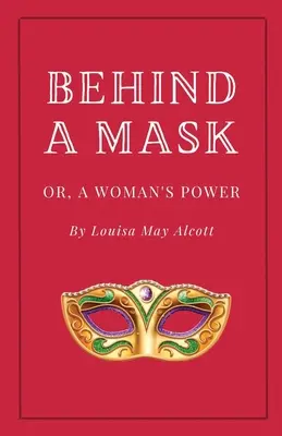 Za maskou aneb Síla ženy - Behind a Mask, or A Woman's Power
