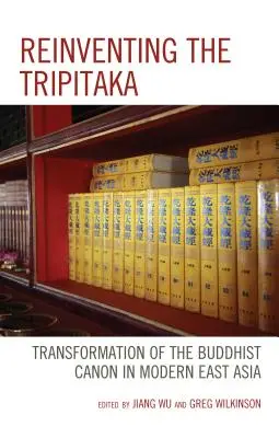 Znovuobjevování Tripitaky: proměna buddhistického kánonu v moderní východní Asii - Reinventing the Tripitaka: Transformation of the Buddhist Canon in Modern East Asia