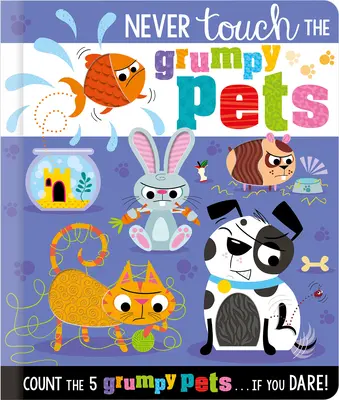 Nikdy se nedotýkej nevrlých zvířátek - Never Touch the Grumpy Pets