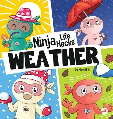 Ninja Life Hacks POČASÍ: Perfektní dětská knížka pro miminka, batolata a předškoláky o počasí - Ninja Life Hacks WEATHER: Perfect Children's Book for Babies, Toddlers, Preschool About the Weather