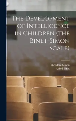 Vývoj inteligence u dětí (Binet-Simonova škála) - The Development of Intelligence in Children (the Binet-Simon Scale)