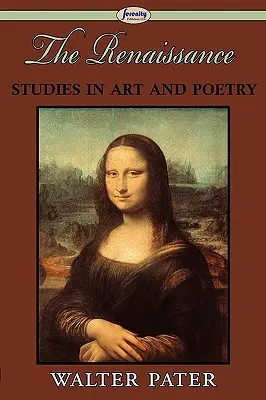 Renesance: Studie o umění a poezii - The Renaissance: Studies in Art and Poetry