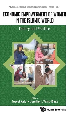 Ekonomické posílení postavení žen v islámském světě: Teorie a praxe - Economic Empowerment of Women in the Islamic World: Theory and Practice