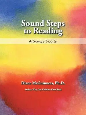 Zvukové kroky ke čtení: Pokročilý kód (Advanced Code) - Sound Steps to Reading: Advanced Code