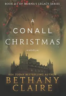Conallovy Vánoce - novela: Skotská romance o cestování v čase - A Conall Christmas - A Novella: A Scottish, Time Travel Romance