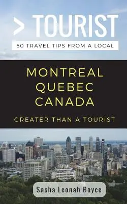 Víc než turista - Montreal Quebec Kanada: 50 tipů na výlet od místních - Greater Than a Tourist- Montreal Quebec Canada: 50 Travel Tips from a Local
