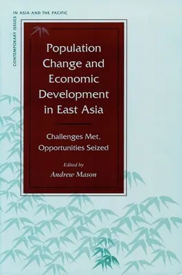 Populační změny a hospodářský rozvoj ve východní Asii: Výzvy a příležitosti, které se naskýtají v Asii. - Population Change and Economic Development in East Asia: Challenges Met, Opportunities Seized