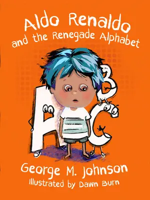 Aldo Renaldo a abeceda odpadlíků - Aldo Renaldo and the Renegade Alphabet