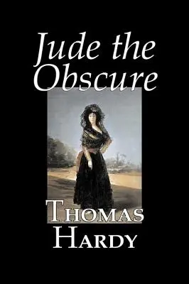 Jude the Obscure by Thomas Hardy, Beletrie, Klasika - Jude the Obscure by Thomas Hardy, Fiction, Classics