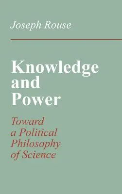 Vědění a moc: K politické filozofii vědy - Knowledge and Power: Toward a Political Philosophy of Science