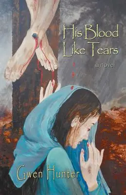 Jeho krev jako slzy - His Blood Like Tears
