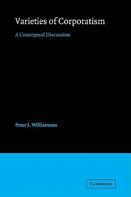 Odrůdy korporativismu: Konceptuální diskuse - Varieties of Corporatism: A Conceptual Discussion