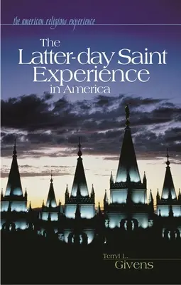 Zkušenosti svatých posledních dnů v Americe - The Latter-Day Saint Experience in America