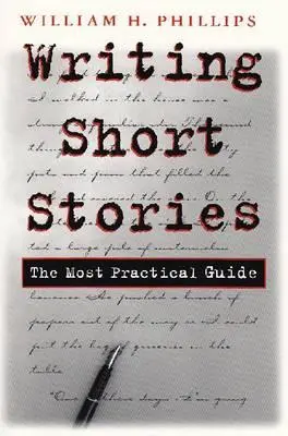 Psaní krátkých příběhů: Nejpraktičtější průvodce - Writing Short Stories: The Most Practical Guide