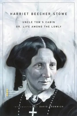 Chaloupka strýčka Toma: aneb, Život mezi spodinou - Uncle Tom's Cabin: Or, Life Among the Lowly