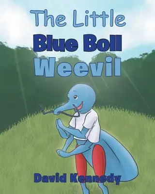 Malý modrý hraboš - The Little Blue Boll Weevil