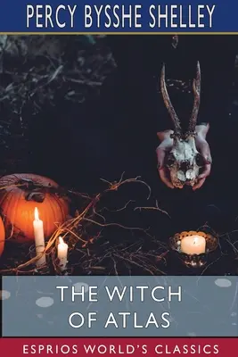 Čarodějnice z Atlasu (Esprios Classics) - The Witch of Atlas (Esprios Classics)