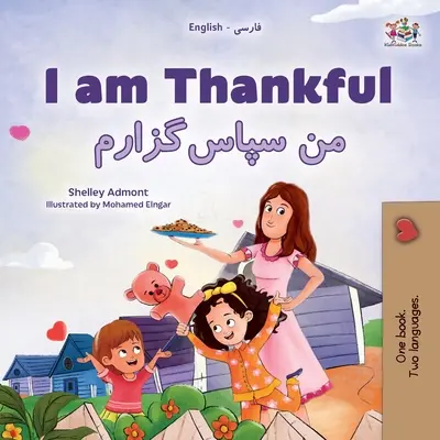 Jsem vděčný (anglicko-perská dvojjazyčná kniha pro děti) - I am Thankful (English Farsi Bilingual Children's Book)