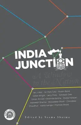 India Junction: Okno do národa - India Junction: A Window to the Nation