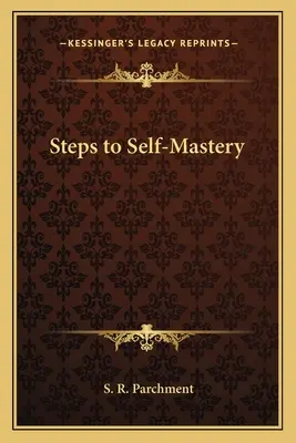 Kroky k sebeovládání - Steps to Self-Mastery