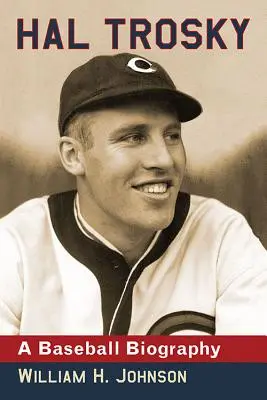 Hal Trosky: Baseballový životopis - Hal Trosky: A Baseball Biography