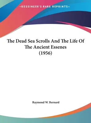 The Dead Sea Scrolls And The Life Of The Ancient Essenes (1956) (Svitky od Mrtvého moře a život starověkých Esejců) - The Dead Sea Scrolls And The Life Of The Ancient Essenes (1956)