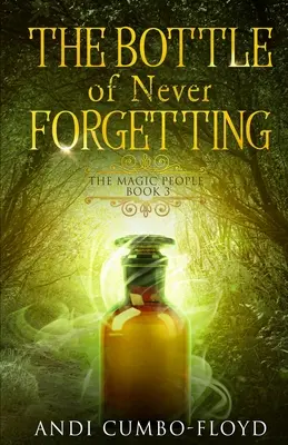 Láhev, na kterou se nezapomíná - The Bottle of Never Forgetting