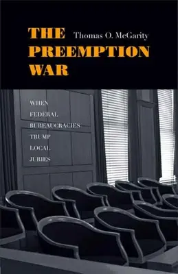 Preempční válka: Když federální byrokracie trumfuje místní poroty - Preemption War: When Federal Bureaucracies Trump Local Juries