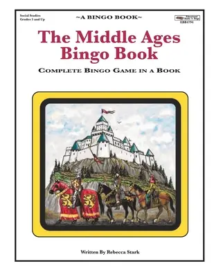 Středověké bingo: Středověk: kompletní bingo hra v knize - The Middle Ages Bingo Book: Complete Bingo Game In A Book