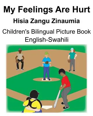 Anglicko-svahilský Moje pocity bolí/Hisia Zangu Zinaumia Dětská dvojjazyčná obrázková kniha - English-Swahili My Feelings Are Hurt/Hisia Zangu Zinaumia Children's Bilingual Picture Book
