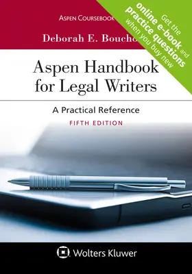 Aspen Handbook for Legal Writers (Příručka pro právníky): Praktická příručka [propojená elektronická kniha se studijním centrem]. - Aspen Handbook for Legal Writers: A Practical Reference [Connected eBook with Study Center]